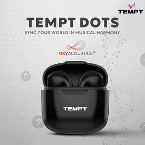 Tempt Dots Oxyacoustics Truly Wireless Earbuds